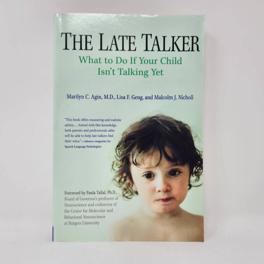 The Late Talker: What To Do If Your Child Isnt Talking Yet By Marilyn C. Agin M.